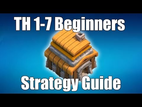 Clash of Clans TH 1-7 Beginner Strategy Guide