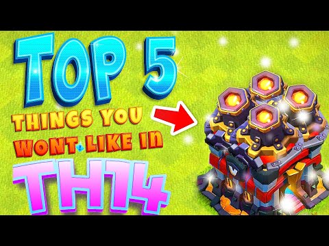 Top 5 Things Everyone Will Hate About TH14!! "Clash Of Clans"